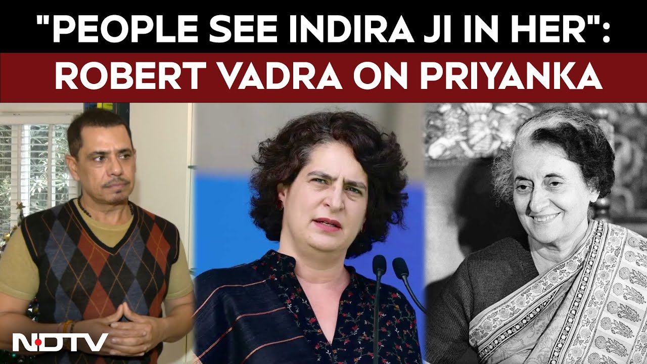 Priyanka Gandhi News | Robert Vadra On Wife Priyanka Gandhi: "People See Indira Ji In Her"