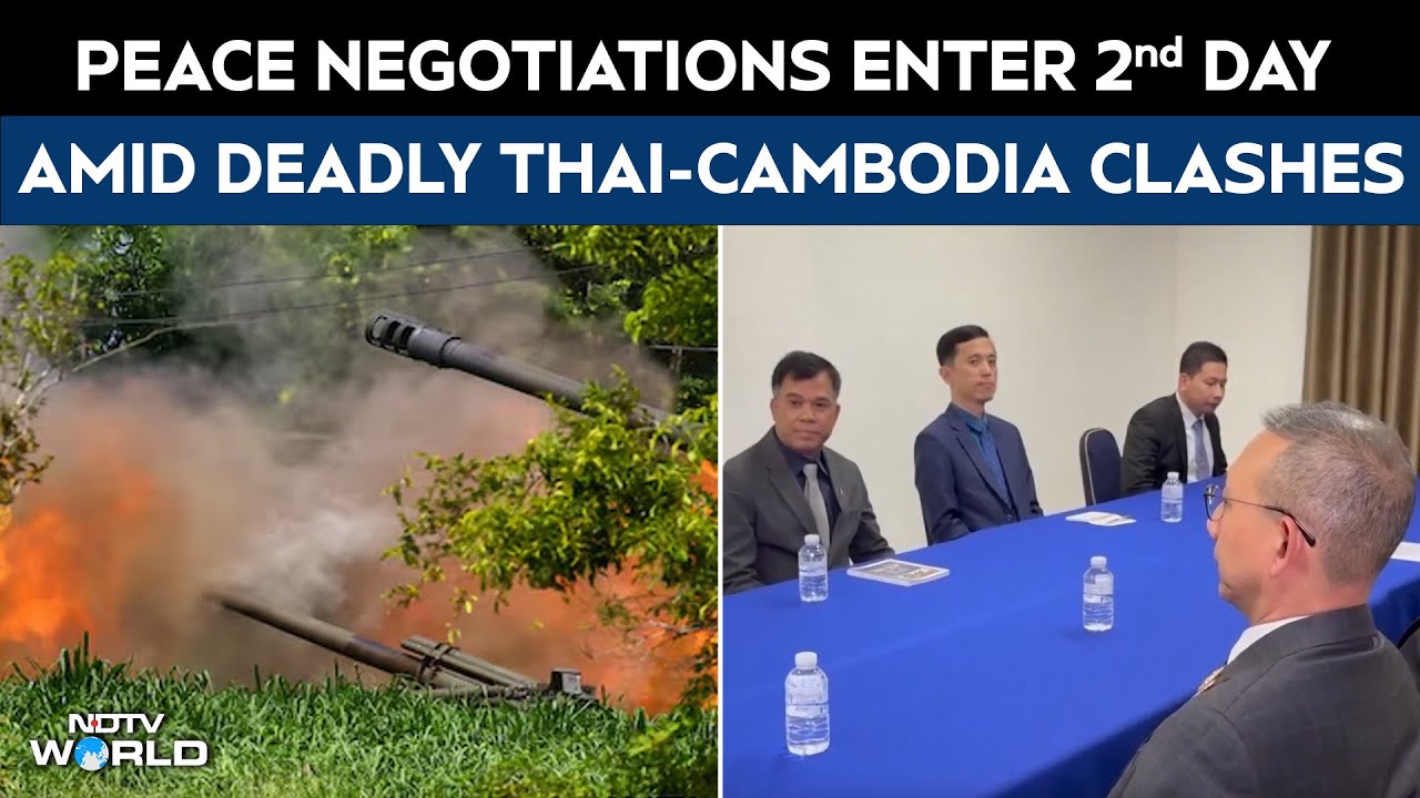 Thailand-Cambodia Peace Negotiations Enter Second Day As Deadly Clashes Continue