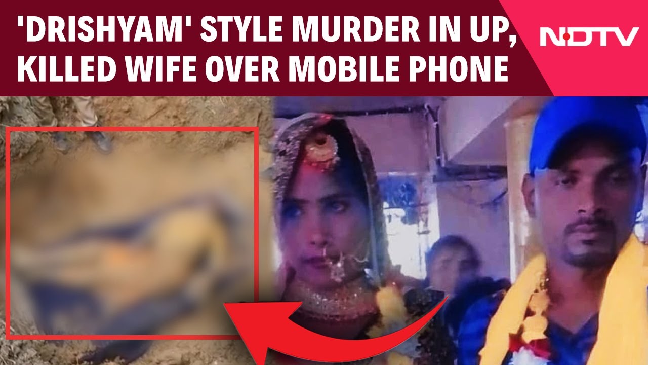 UP Man Kills Wife Over 'Secret' Phone, Buries Body 'Drishyam'-Style
