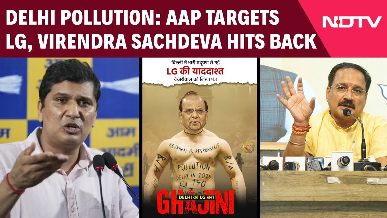Delhi Pollution Politics Escalates as AAP Targets Delhi LG, BJP's Virendra Sachdeva Hits Back