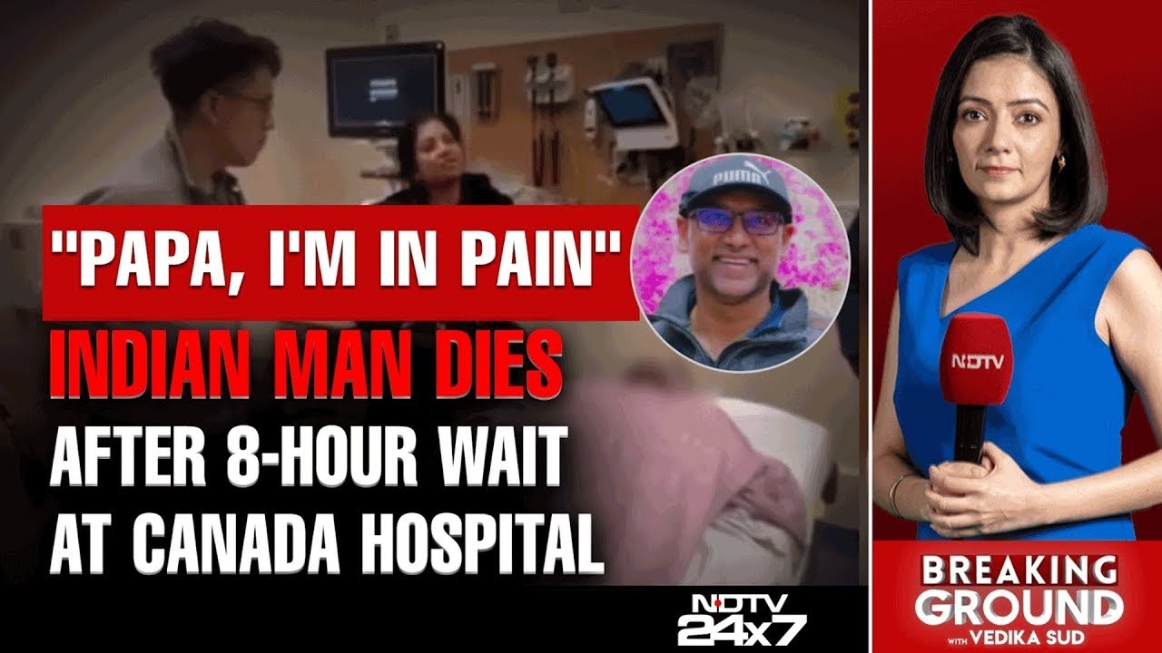 "Hospital Killed Him": Indian Man's Wife In Canada Recalls 8-Hour Ordeal