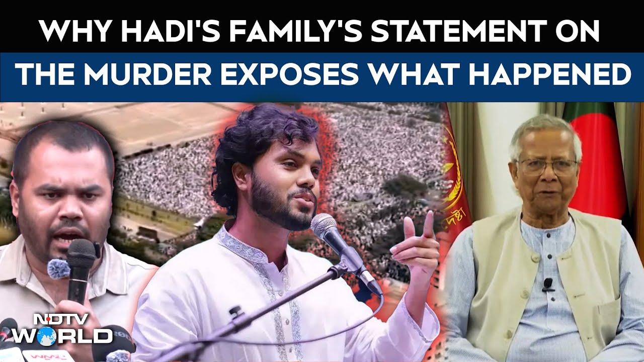 Osman Hadi Death | Why Hadi's Family's Statement On The Murder Exposes What Happened: NDTV Explains
