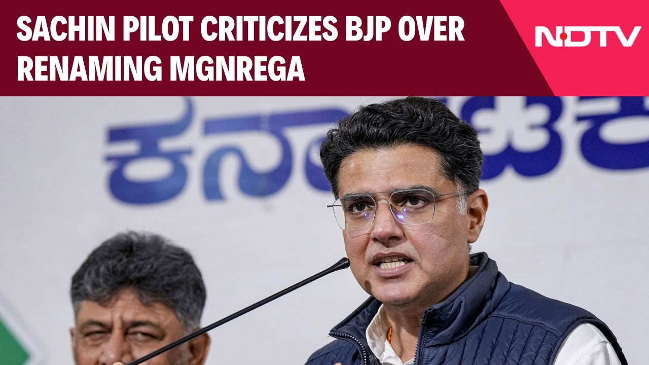 Congress Leader Sachin Pilot Criticizes BJP Over Renaming MGNREGA