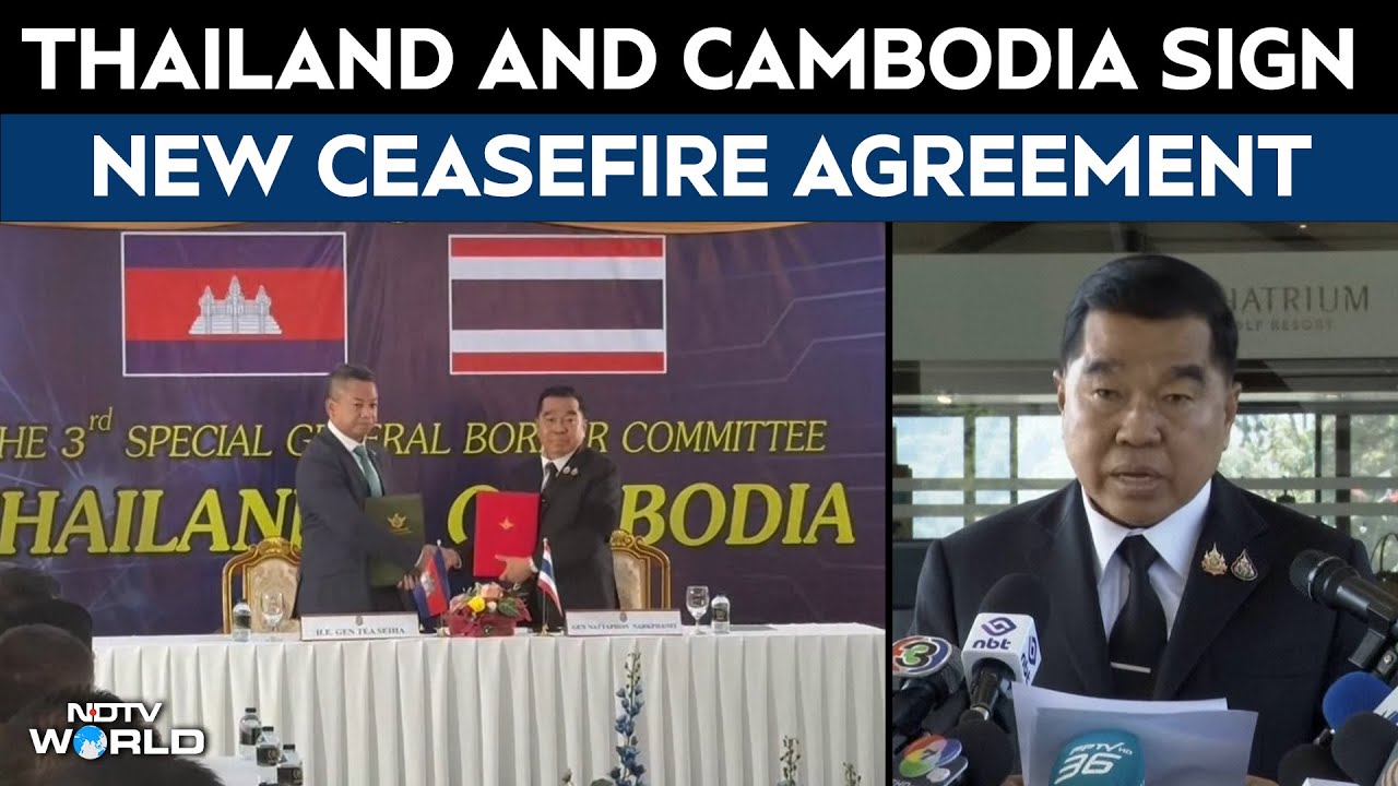 Thailand Cambodia News | Thailand And Cambodia Sign New Ceasefire Agreement To End Border Fighting