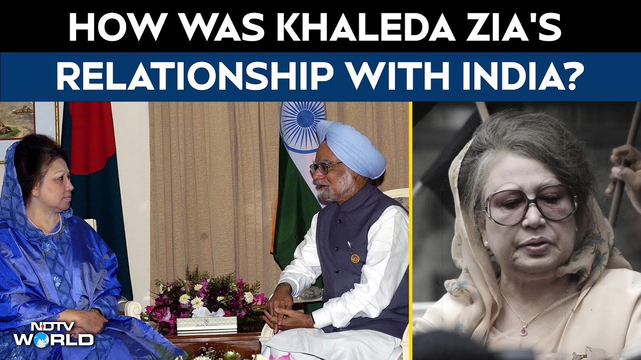 Khaleda Zia Dies | Former B'desh PM Dies | How Was Khaleda Zia's Relationship With India?