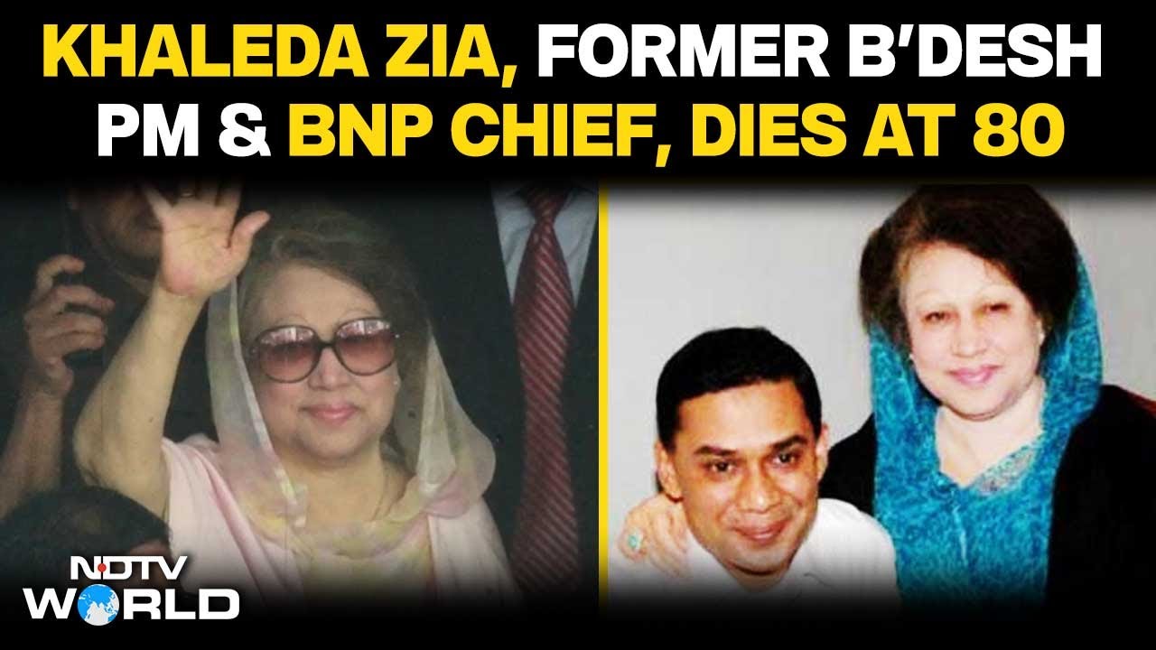 Former Bangladesh PM & BNP Chief Khaleda Zia Dies at 80 After Prolonged Illness