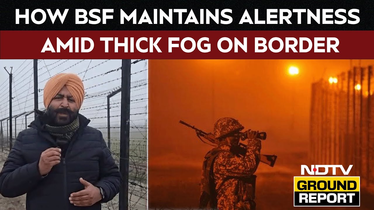 India Pakistan Border | BSF Battles Dense Fog To Keep Watch On Pakistani Posts