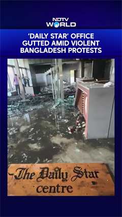 Bangladesh Unrest News | &lsquo;Daily Star&rsquo; Office Gutted Amid Violent Bangladesh Protests
