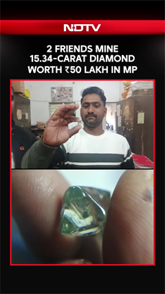 Video: 2 Friends Mine 15.34-Carat Diamond Worth Rs 50 Lakh In Madhya Pradesh