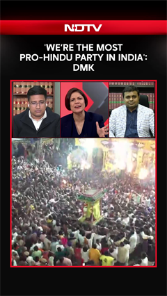 Deepam Row | 'We're the Most Pro-Hindu Party in India': DMK