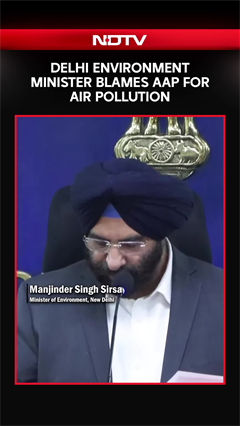 Delhi Environment Minister Majinder Singh Sirsa Apologises For Pollution, Blames AAP