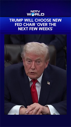 Trump Says He Will Choose New Fed Chair 'Over The Next Few Weeks'