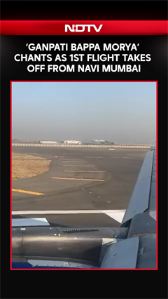Passengers Chant 'Ganpati Bappa Morya' As First Flight Takes Off From Navi Mumbai Airport