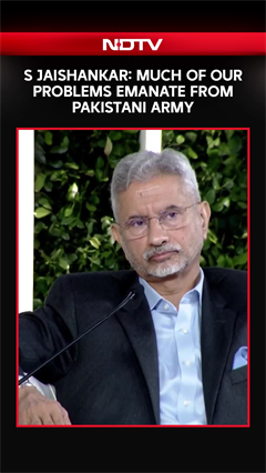 Video: S Jaishankar On Pakistan: 'Much Of Our Problems Emanate From Pakistani Army'