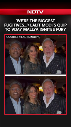 'We're The Biggest Fugitives Of India':  Lalit Modi's Joke With Vijay Mallya Draws Backlash