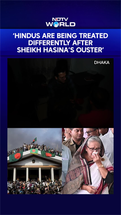 &lsquo;Hindus Are Being Treated Differently After Sheikh Hasina&rsquo;s Ouster&rsquo;