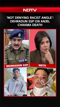 Anjel Chakma Murder | Racial Angle Not Ruled Out In Anjel Chakma Murder Case: Dehradun SSP To NDTV