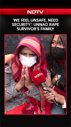 Video: Unnao Rape Survivor's Family To NDTV: 'We Feel Unsafe, Need Security'