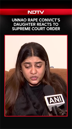 Video: Unnao Rape Case | Unnao Rape Convict’s Daughter Reacts to Supreme Court Order