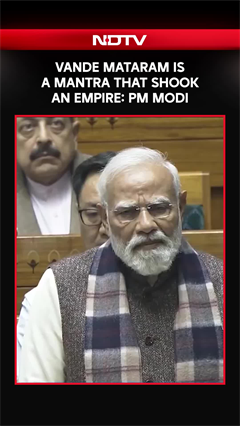 "Vande Mataram Was A Song To Free Mother India": Prime Minister Narendra Modi In Parliament