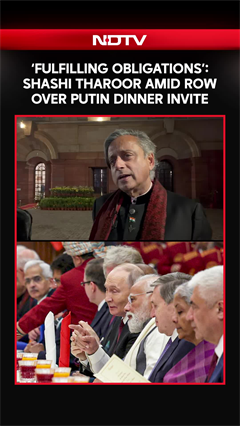 Shashi Tharoor News | Fulfilling Obligations: Tharoor To NDTV Amid Row Over Putin Dinner Invite