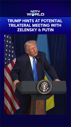 Trump Hints At Potential Trilateral Meeting With Zelensky & Putin