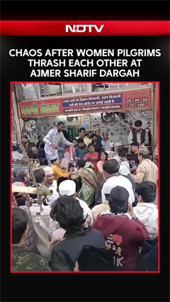 Chaos After Women Pilgrims Thrash Each Other At Ajmer sharif Dargah