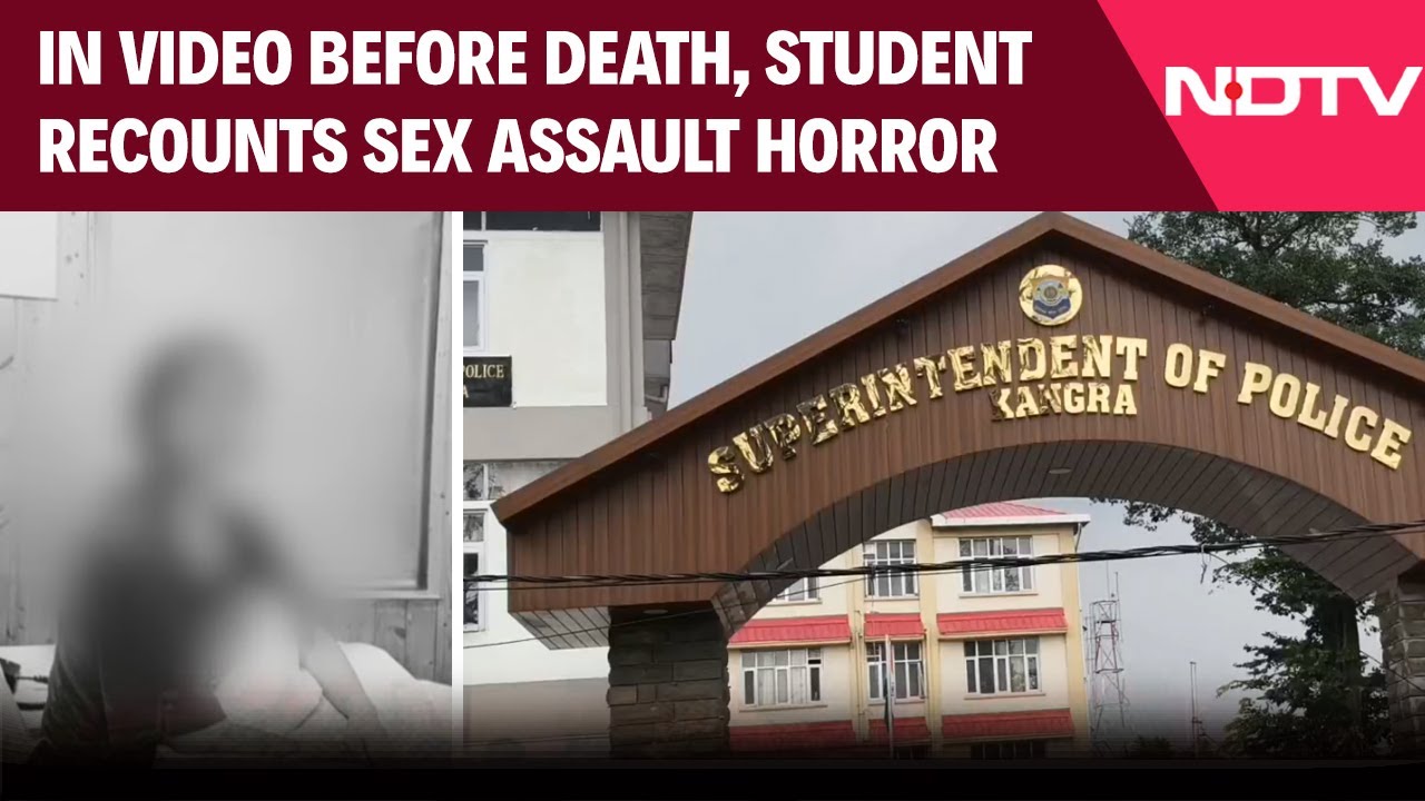 Dharamshala Assault Case | In Video Before Death, Student Who Died After Sex Assault Recounts Horror