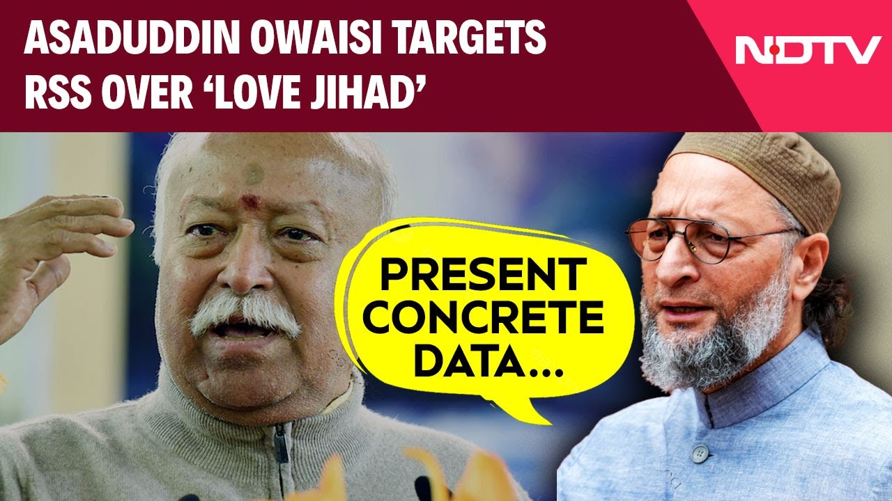 Asaduddin Owaisi Speech | Let Mohan Bhagwat Define Love Jihad: A Owaisi Demands Data In Parliament