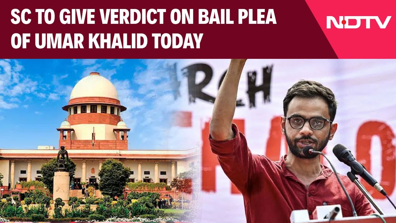 Umar Khalid Bail News | SC To Give Verdict On Bail Plea Of Umar Khalid, Sharjeel Imam In Riots Case