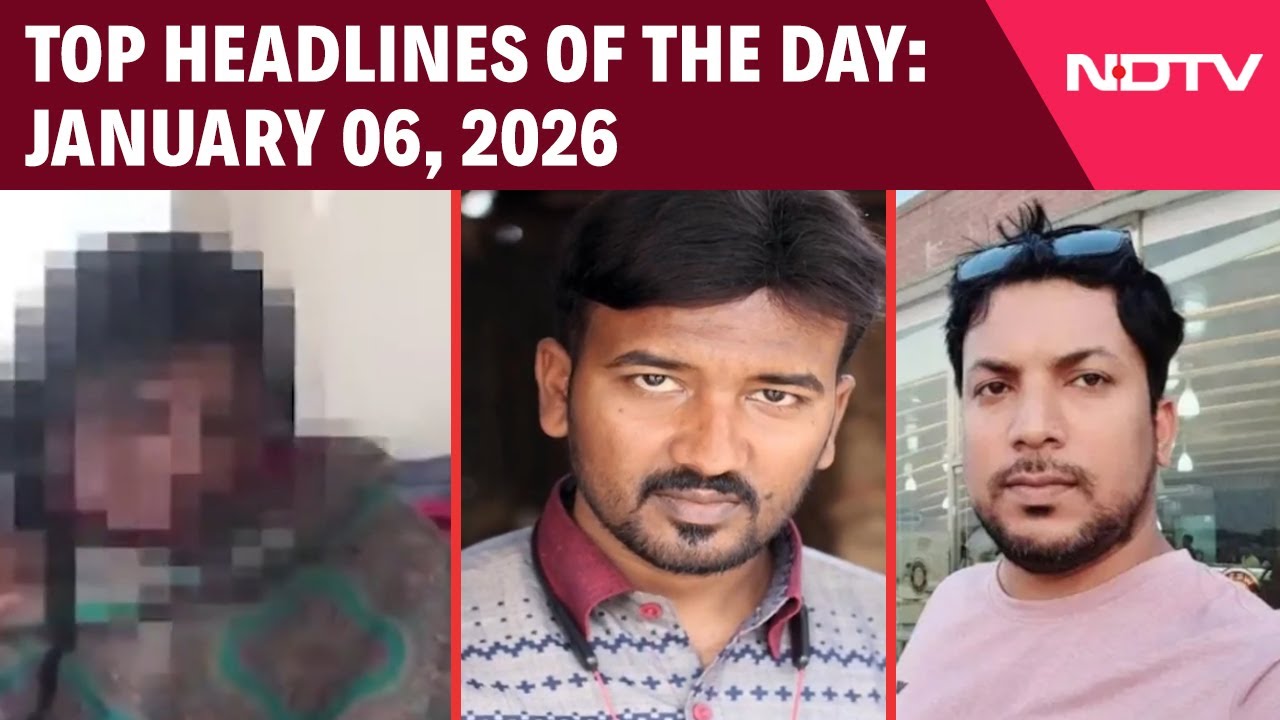 Bangladeshi Hindus Killed | Top Headlines Of The Day: January 06, 2026
