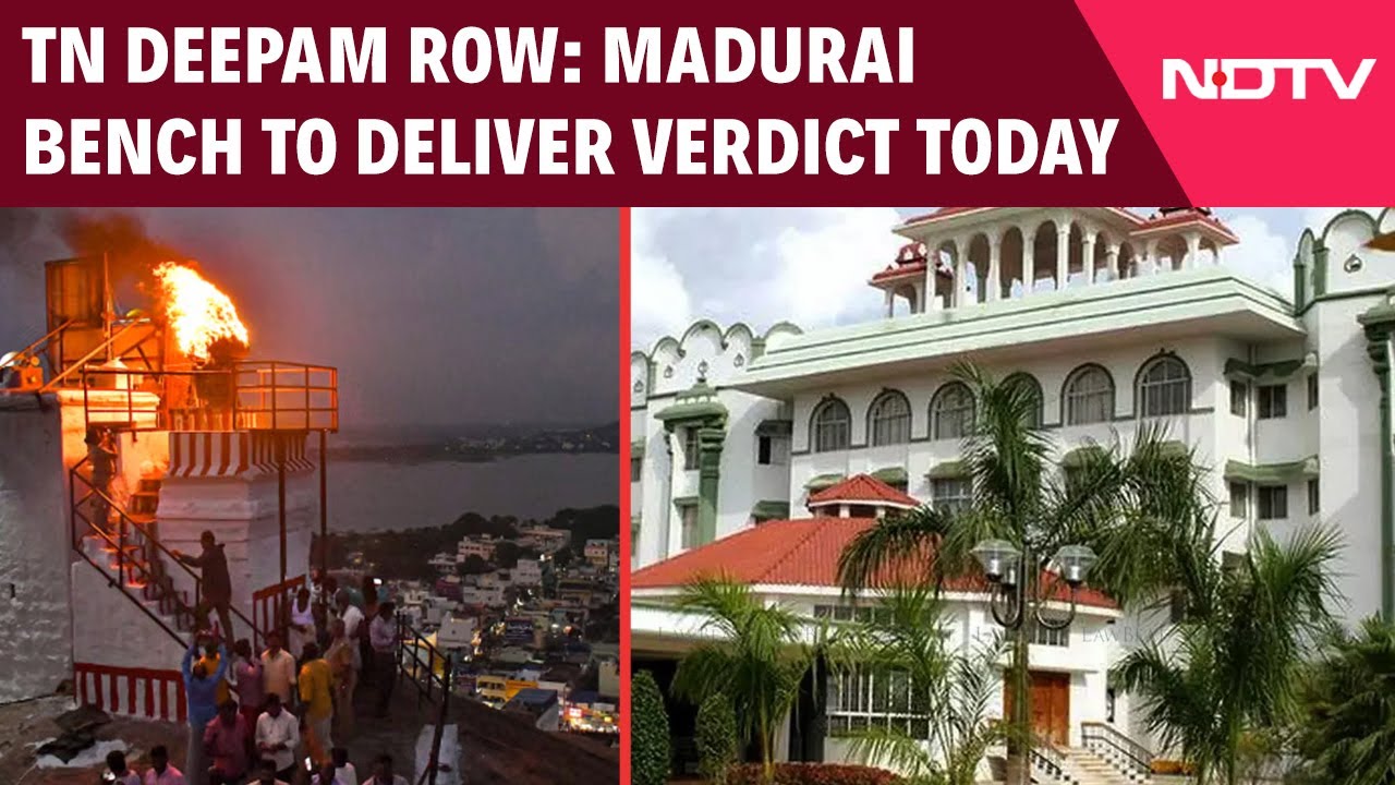 TN Deepam Row | Tamil Nadu Deepam Row: Madurai Bench To Deliver Verdict Today