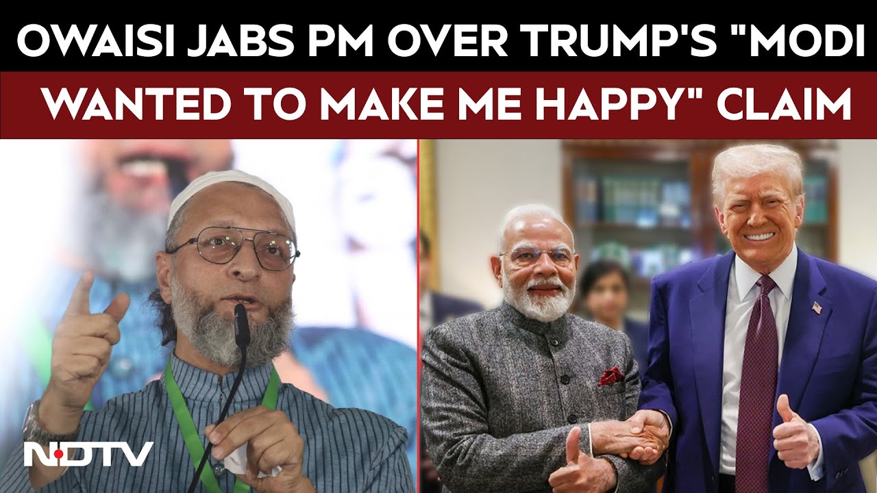 Owaisi Slams BJP Over Trump's "Modi Wanted To Make Me Happy" Claim
