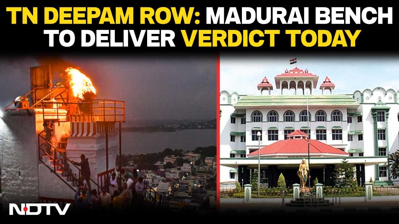 Tamil Nadu Deepam Row: High Court To Deliver Verdict Today