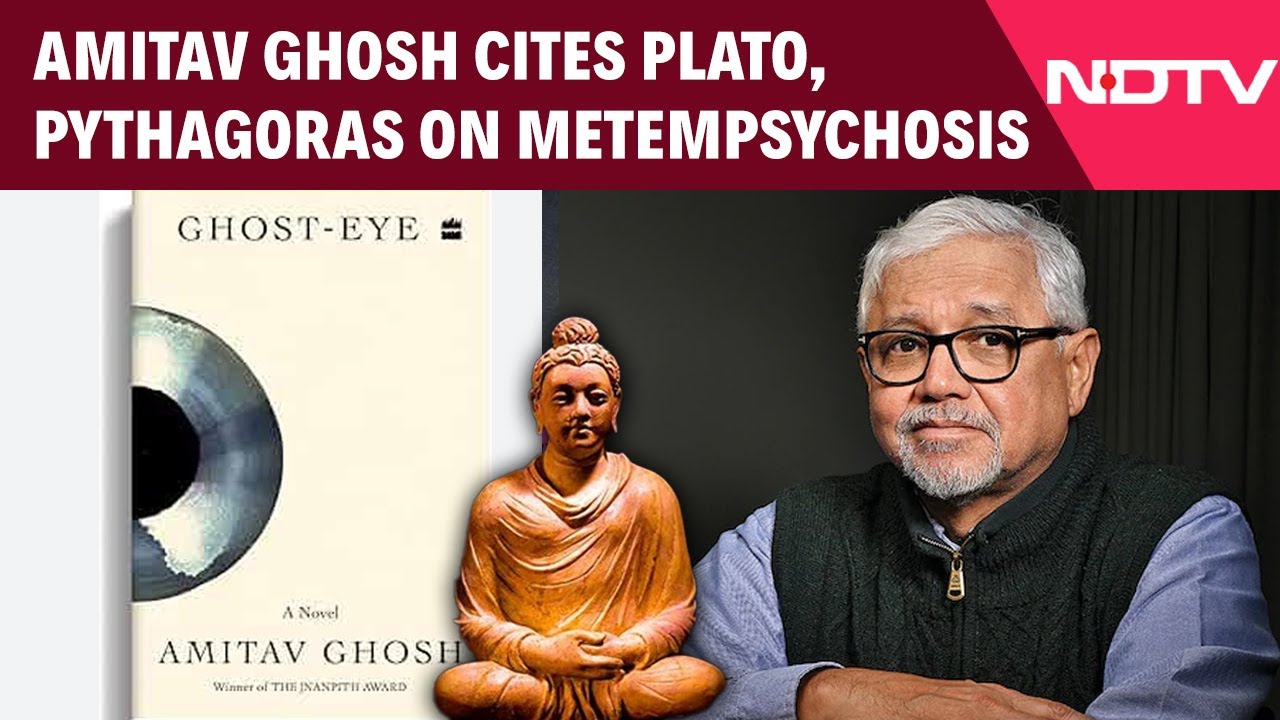Amitav Ghosh Exclusive | Amitav Ghosh On Metempsychosis: From Buddhism To Plato