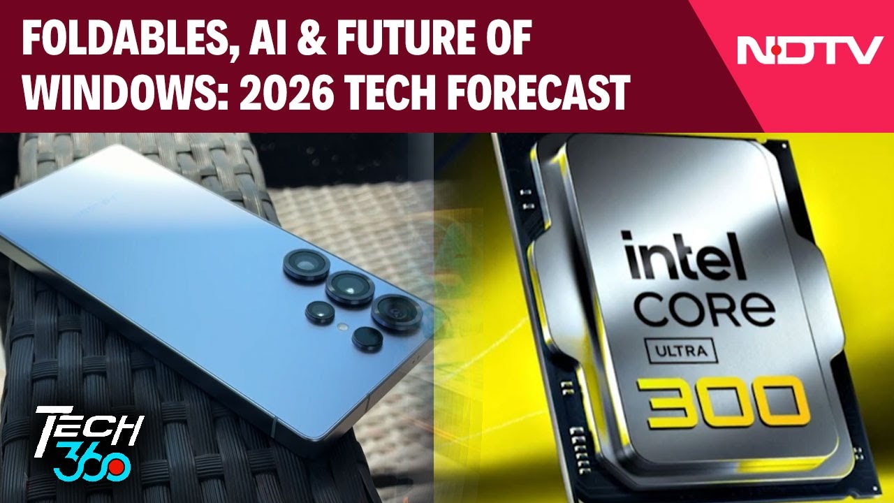 2026 Tech Forecast By Tech360: Foldables, AI & Future of Windows