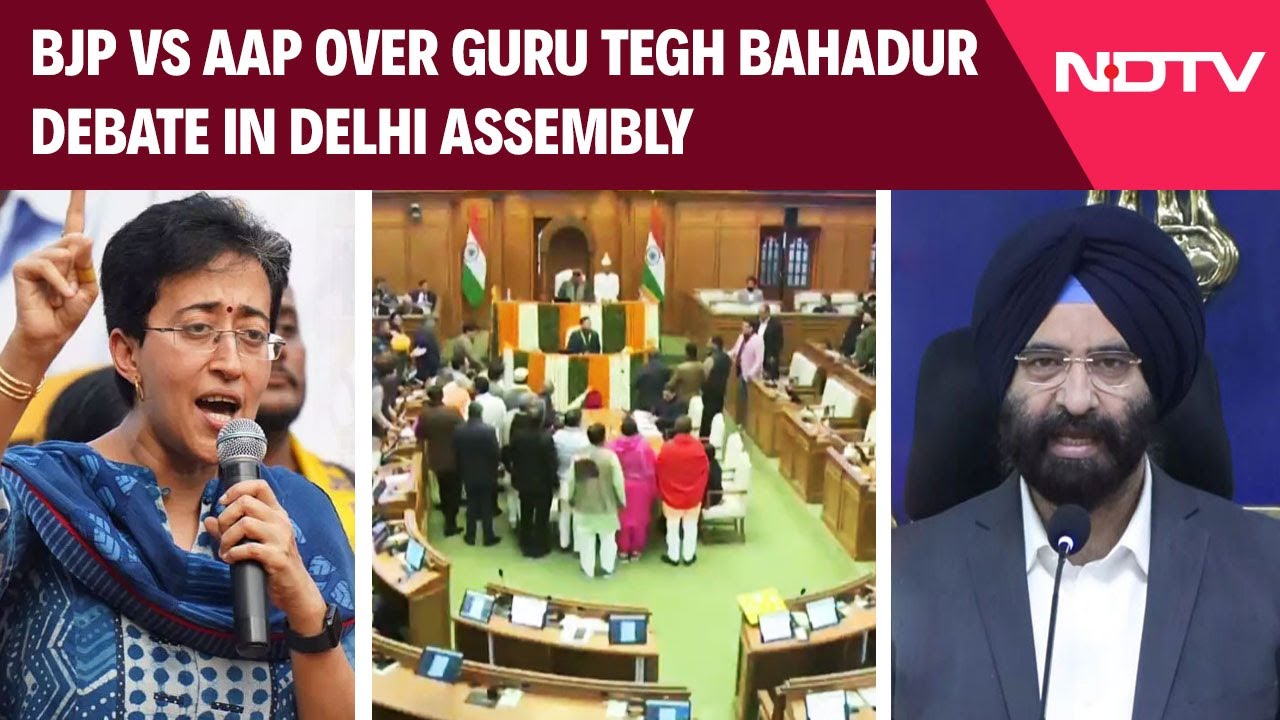 Delhi Assembly Disrupted As BJP Seeks Atishi's Apology Over Guru Tegh Bahadur Debate