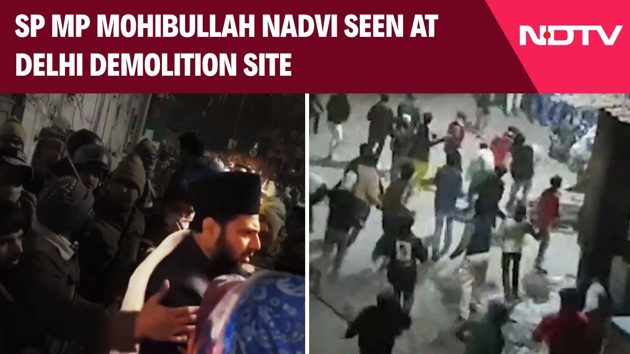 Delhi Demolition News | SP MP Mohibullah Nadvi Seen At Delhi Demolition Site During Tension