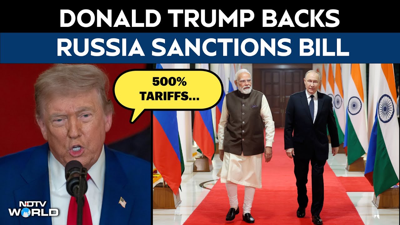 Trump Tariffs News | Trump Backs Russia Sanctions Bill, 500% Tariffs Loom on Buyers of Russian Oil