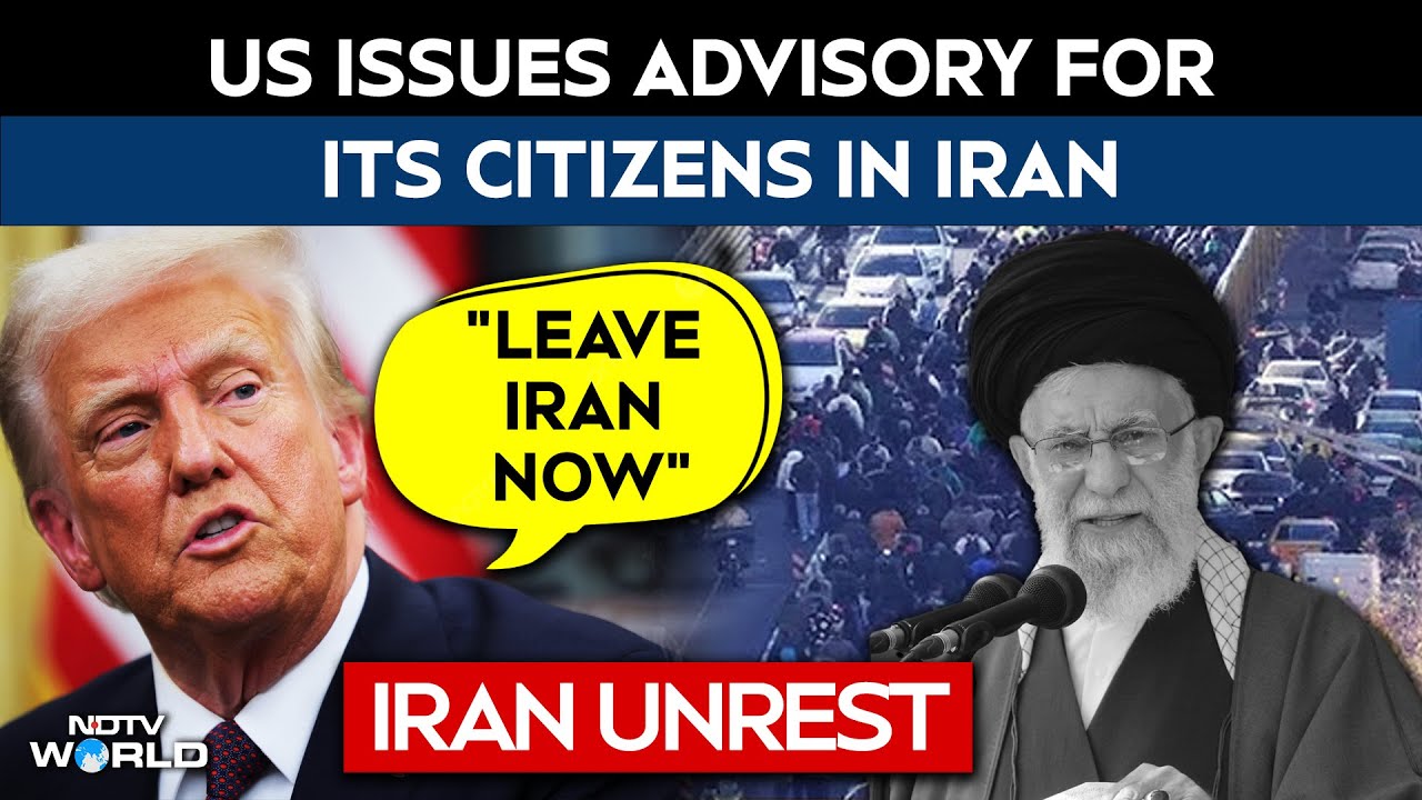 Iran Protests 2026 | "Leave Iran Now": US Issues Advisory For Its Citizens Amid Unrest