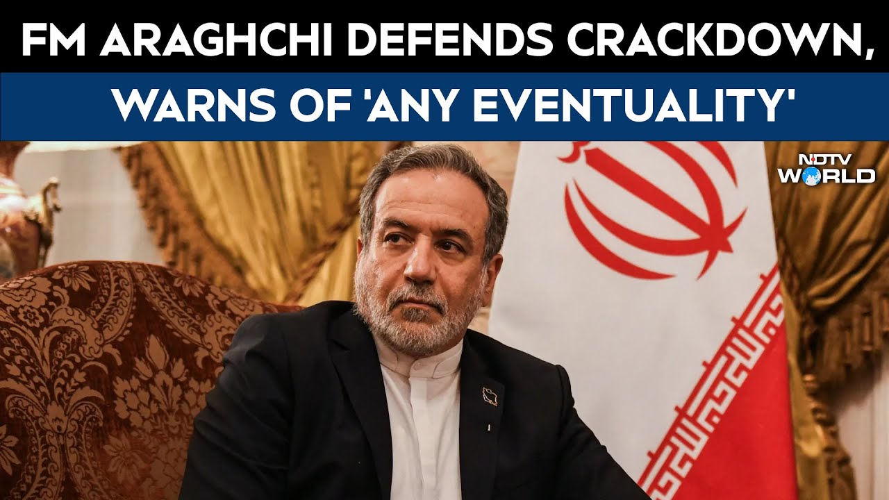 Iran News Today | FM Araghchi Defends Crackdown, Warns Of 'Any Eventuality'