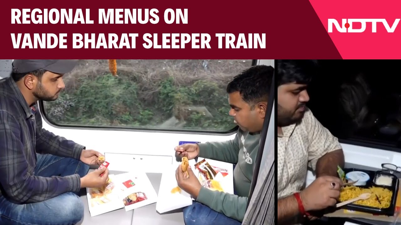Indian Railways Introduces Regional Menus On Vande Bharat Sleeper Train