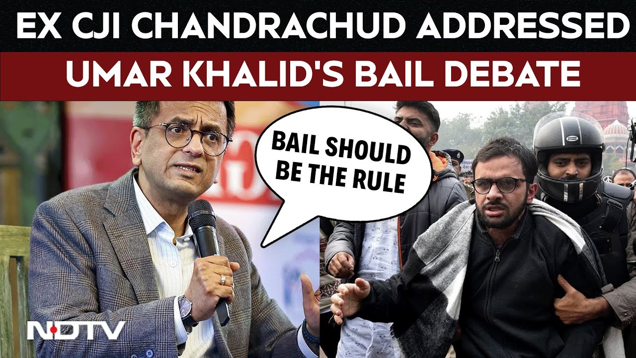Umar Khali News | 'Bail Should Be Rule If...': Ex-Chief Justice DY Chandrachud On Umar Khalid's Plea