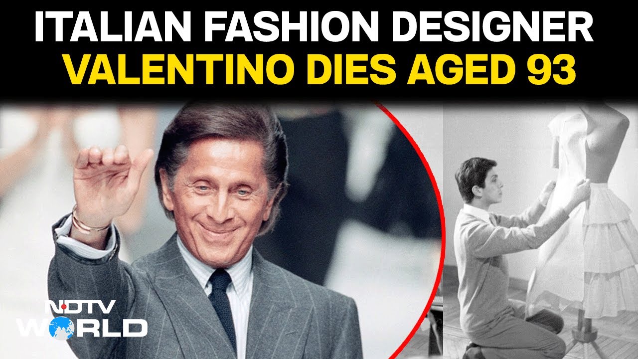 Valentino Death | Fashion Legend Valentino Dies At 93 In Rome | Italian Designer Valentino Died