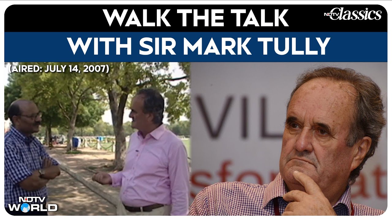 Mark Tully News | (Aired: July 14, 2007) Walk The Talk with Sir Mark Tully