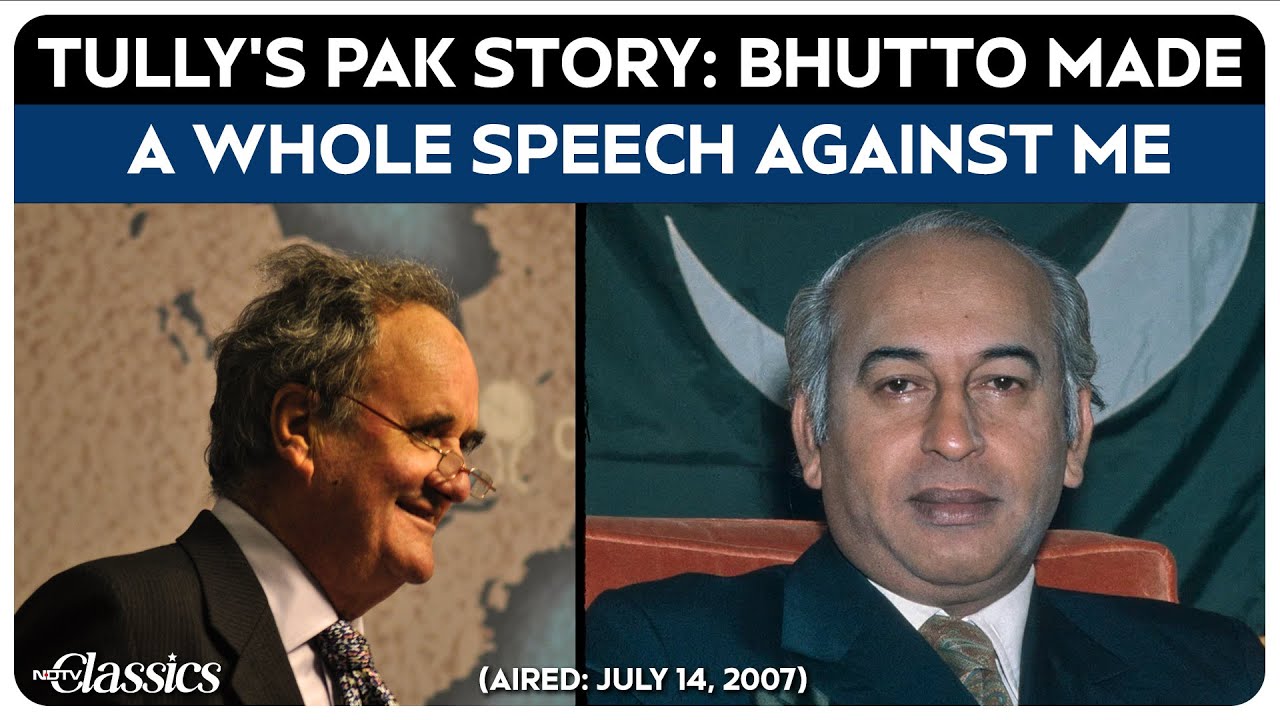 Mark Tully's Pakistan Story: Bhutto Made A Whole Speech Against The BBC And Me