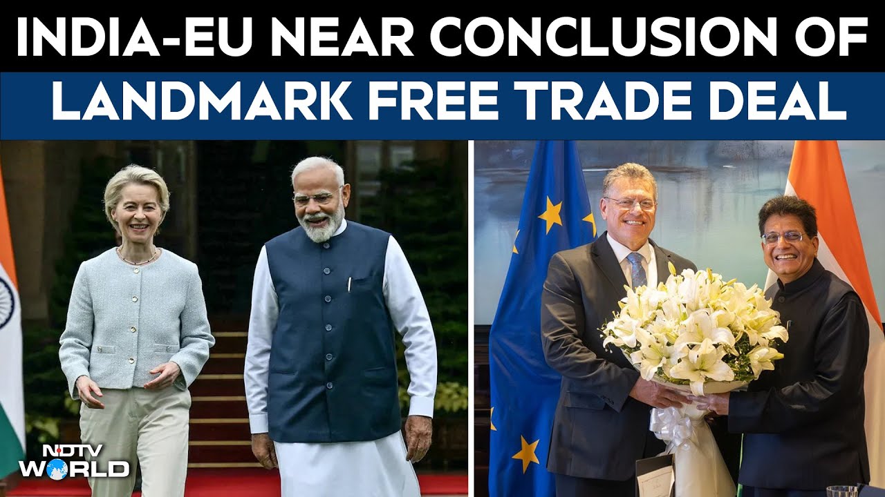India EU Ties | India, EU On Brink Of Historic Free Trade Agreement Breakthrough