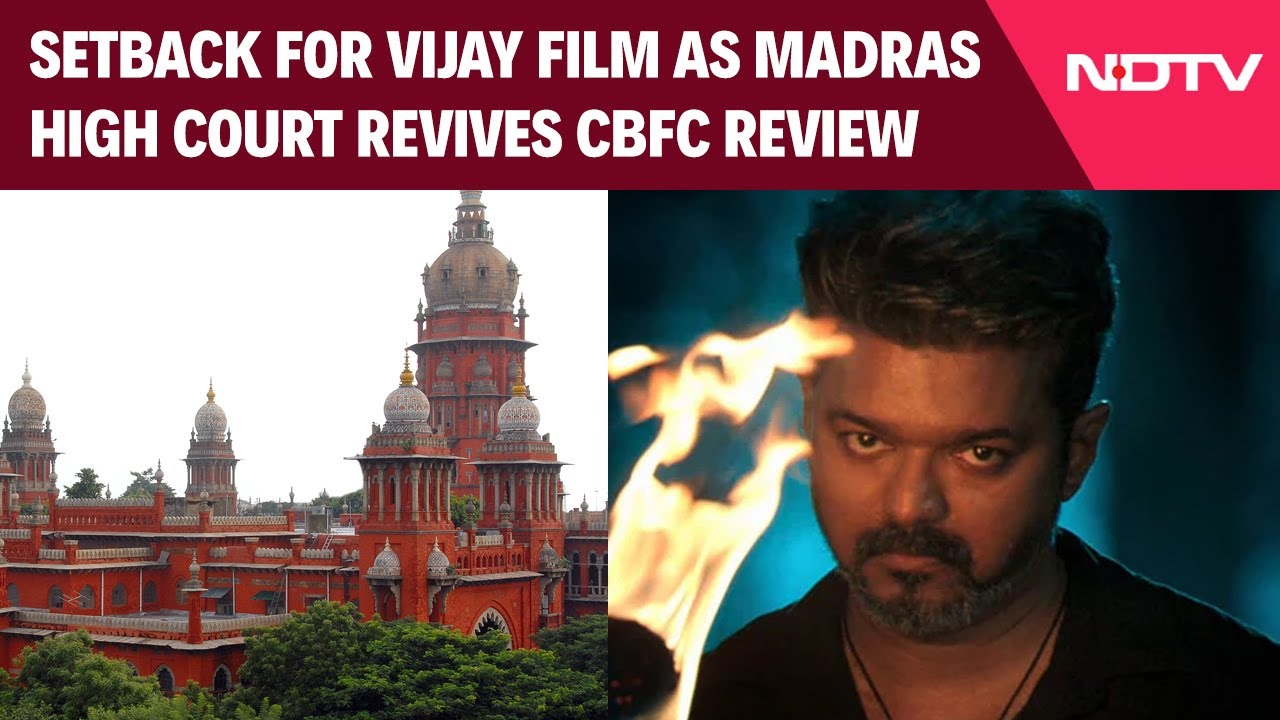 Vijay Film Faces Fresh Hearing as Madras High Court Quashes CBFC Order