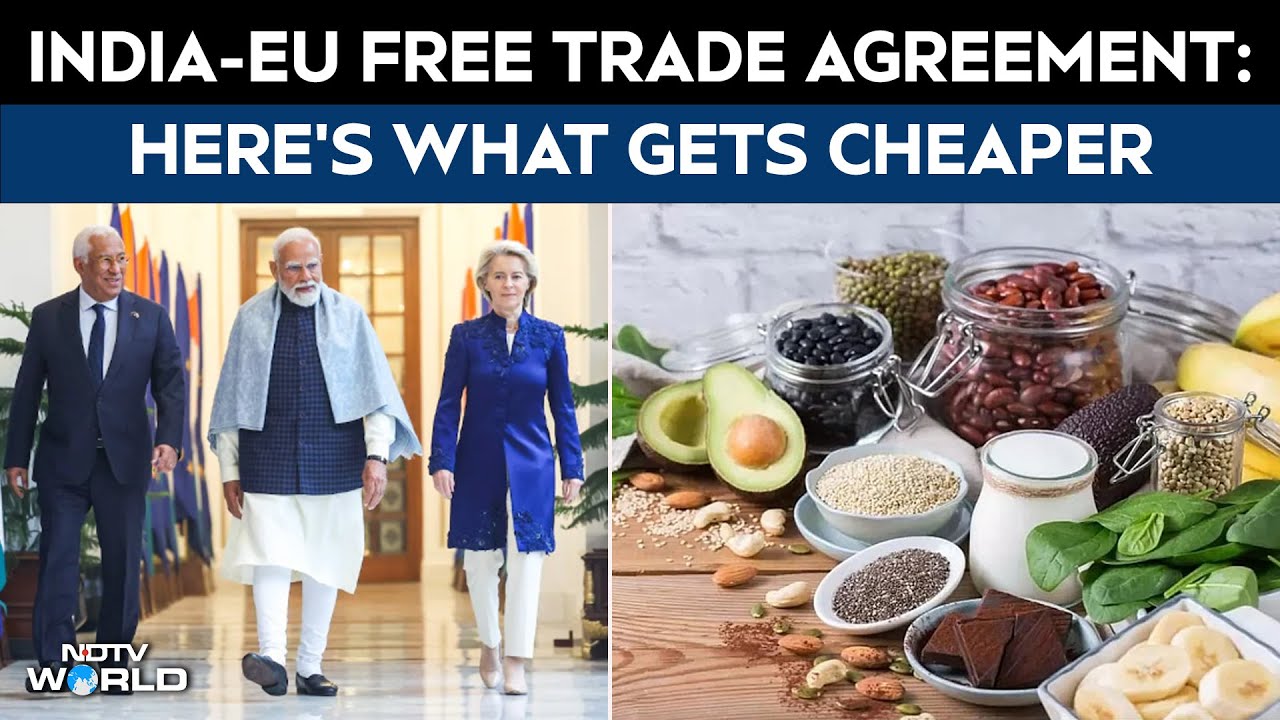 India-EU Free Trade Agreement Explained | PM Modi Announces Biggest FTA: Here&rsquo;s What Gets Cheaper