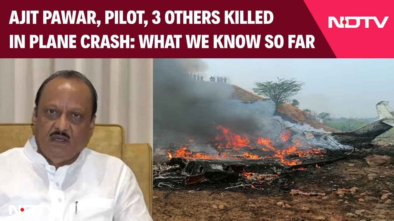 Ajit Pawar Death News | Ajit Pawar, Pilot, 3 Others Killed In Plane Crash: What We Know So Far